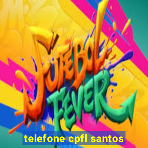 telefone cpfl santos